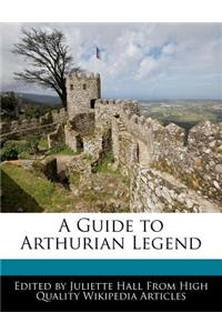 A Guide to Arthurian Legend