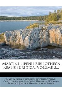 Martini Lipenii Bibliotheca Realis Iuridica, Volume 2...