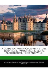 A Guide to Spanish Culture