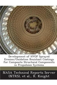 Development of Hvof Sprayed Erosion/Oxidation Resistant Coatings for Composite Structural Components in Propulsion Systems