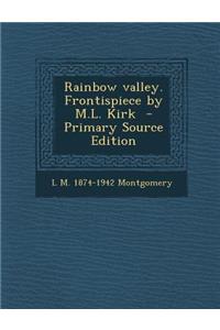 Rainbow Valley. Frontispiece by M.L. Kirk