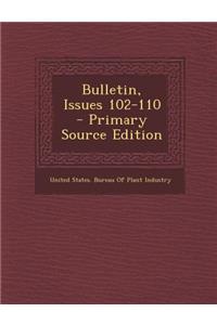 Bulletin, Issues 102-110 - Primary Source Edition