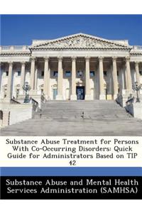 Substance Abuse Treatment for Persons with Co-Occurring Disorders