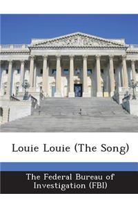 Louie Louie (the Song)