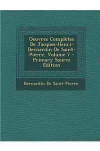 Oeuvres Complètes De Jacques-Henri-Bernardin De Saint-Pierre, Volume 7