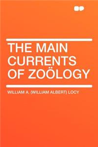 The Main Currents of Zoï¿½logy