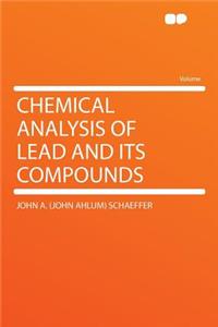 Chemical Analysis of Lead and Its Compounds