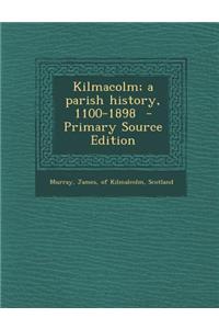 Kilmacolm; A Parish History, 1100-1898