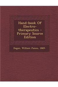 Hand-Book of Electro-Therapeutics
