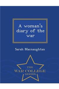 A Woman's Diary of the War - War College Series
