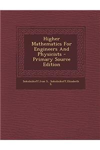 Higher Mathematics For Engineers And Physicists