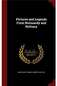Pictures and Legends from Normandy and Brittany