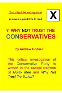 Why Not Trust the Conservatives?