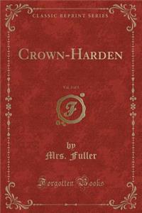 Crown-Harden, Vol. 3 of 3 (Classic Reprint)