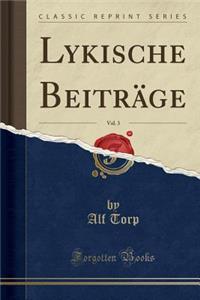 Lykische BeitrÃ¤ge, Vol. 3 (Classic Reprint)