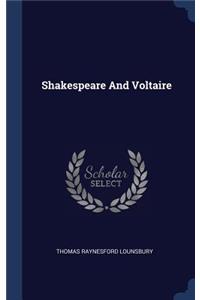 Shakespeare And Voltaire