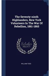 Seventy-ninth Highlanders, New York Volunteers In The War Of Rebellion, 1861-1865