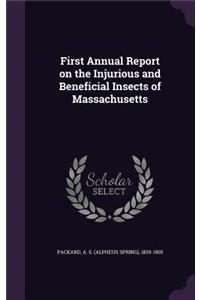 First Annual Report on the Injurious and Beneficial Insects of Massachusetts