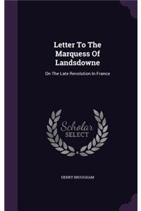 Letter To The Marquess Of Landsdowne