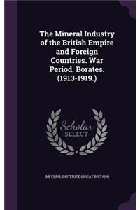 Mineral Industry of the British Empire and Foreign Countries. War Period. Borates. (1913-1919.)