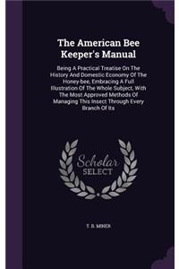 American Bee Keeper's Manual