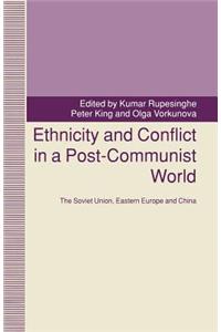 Ethnicity and Conflict in a Post-Communist World