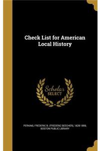 Check List for American Local History