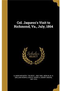 Col. Jaquess's Visit to Richmond, Va., July, 1864