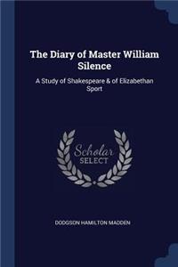 The Diary of Master William Silence