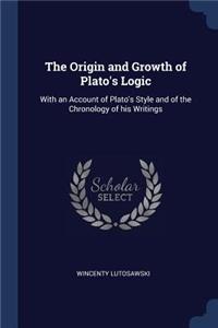 The Origin and Growth of Plato's Logic