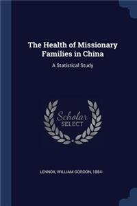 The Health of Missionary Families in China