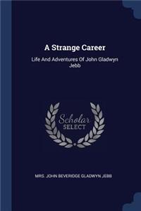A Strange Career