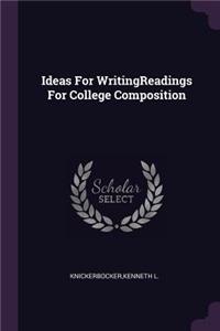 Ideas for Writingreadings for College Composition