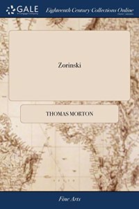 ZORINSKI: A PLAY, IN THREE ACTS. AS IT I