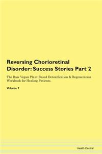 Reversing Chorioretinal Disorder