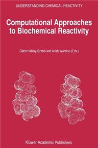 Computational Approaches to Biochemical Reactivity