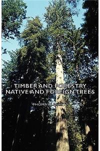 Timber and Forestry - Native and Foreign Trees