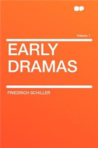Early Dramas Volume 1