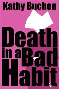 Death in a Bad Habit
