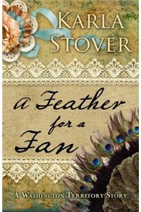 A Feather for a Fan