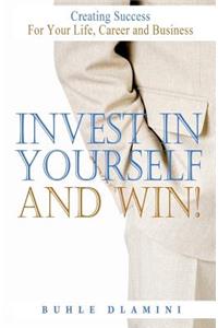 Invest In Yourself And Win!