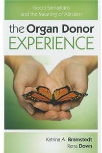 Organ Donor Experience: Good Samaritans and the Meaning of Altruism