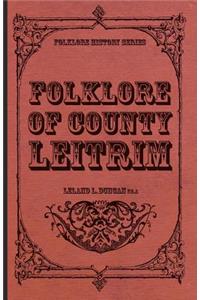 Folklore Of County Leitrim (Folklore History Series)