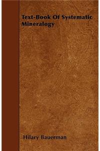 Text-Book Of Systematic Mineralogy