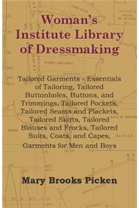 Woman's Institute Library of Dressmaking - Tailored Garments