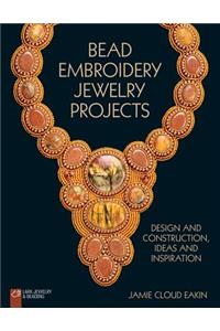 Bead Embroidery Jewelry Projects