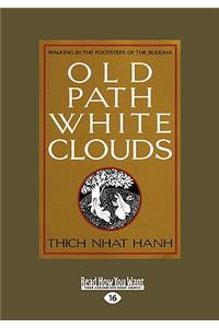 Old Path White Clouds [Large Print Volume 1 of 2]