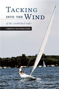 Tacking Into the Wind - Of the Established Order