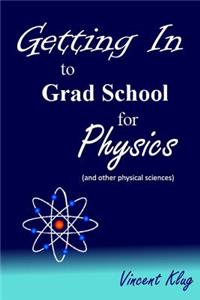 Getting In to Grad School for Physics