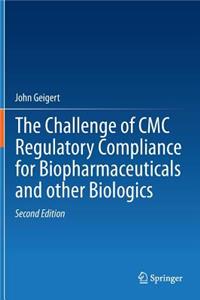 Challenge of CMC Regulatory Compliance for Biopharmaceuticals